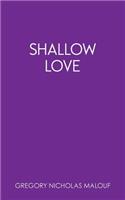 Shallow Love