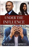Under the Influence