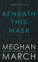 Beneath This Mask
