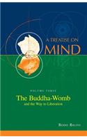 Buddha-Womb and the Way to Liberation (Vol. 3 of a Treatise on Mind)