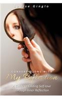 Conversations With My Reflection