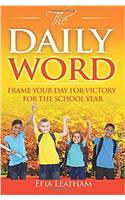 The Daily Word: Frame Your Day for Victory for The School Year
