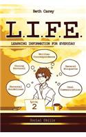 L.I.F.E. Learning Information For Everyday