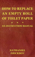 How To Replace An Empty Roll Of Toilet Paper