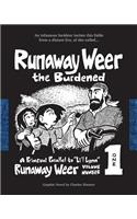 Runaway Weer the Burdened