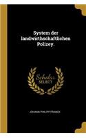 System der landwirthschaftlichen Polizey.