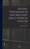 Recent Disturbances and Military Executions in Ceylon