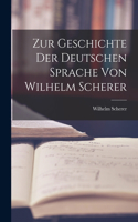 Zur Geschichte der Deutschen Sprache von Wilhelm Scherer