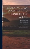 Narrative of an Expedition Into the Interior of Africa