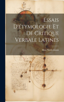 Essais D'étymologie Et De Critique Verbale Latines