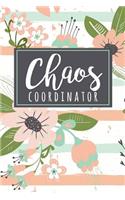 Chaos Coordinator: A Funny Lady Boss Notebook Funny Mom Gift Teacher Appreciation