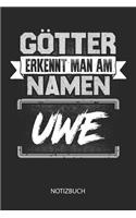Götter erkennt man am Namen - Uwe - Notizbuch
