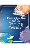Home School Plan Book for Space-Loving Moms & Kids 2019-2020
