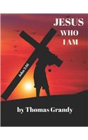 Jesus Who I Am