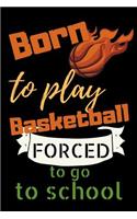 Born To Play Basketball Forced To Go To School