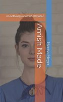 Amish Made: An Anthology of Amish Romance