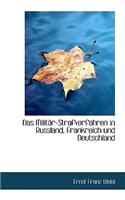 Das Milit R-Strafverfahren in Russland, Frankreich Und Deutschland