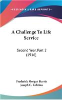 A Challenge To Life Service