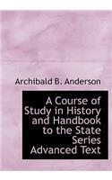 A Course of Study in History and Handbook to the State Series Advanced Text