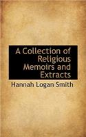 A Collection of Religious Memoirs and Extracts