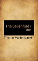 The Sevenfold I Am
