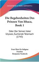 Die Begebenheiten Des Prinzen Von Ithaca, Book 1