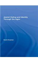 Jewish Eating and Identity Through the Ages