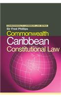 Commonwealth Caribbean Constitutional Law