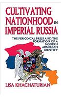 Cultivating Nationhood in Imperial Russia