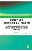 Energy as a Sociotechnical Problem