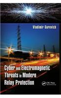 Cyber and Electromagnetic Threats in Modern Relay Protection
