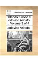Orlando Furioso Di Lodovico Ariosto. ... Volume 3 of 4