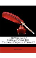 Dictionnaire International Des Crivains Du Jour, Volume 2