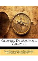 Oeuvres De Macrobe, Volume 1