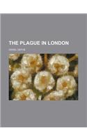 The Plague in London: (English)