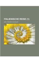 Italienische Reise (1 )