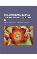 The American Journal of Psychology Volume 28