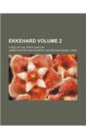 Ekkehard; A Tale of the Tenth Century Volume 2: (English)