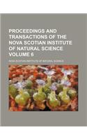Proceedings and Transactions of the Nova Scotian Institute of Natural Science Volume 6