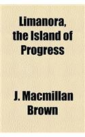 Limanora, the Island of Progress