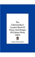 Cabinetmakers' London Book of Prices: And Designs of Cabinet Work (1803)