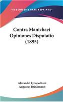 Contra Manichaei Opiniones Disputatio (1895)