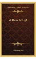 Let There Be Light