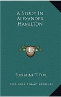 A Study in Alexander Hamilton
