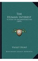 The Human Interest: A Study In Incompatibilities (1899)