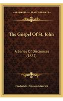 The Gospel of St. John the Gospel of St. John