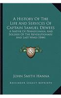 A History Of The Life And Services Of Captain Samuel Dewees