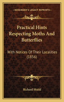 Practical Hints Respecting Moths and Butterflies