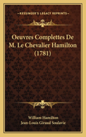 Oeuvres Complettes De M. Le Chevalier Hamilton (1781)