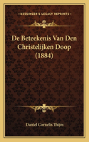 De Beteekenis Van Den Christelijken Doop (1884)